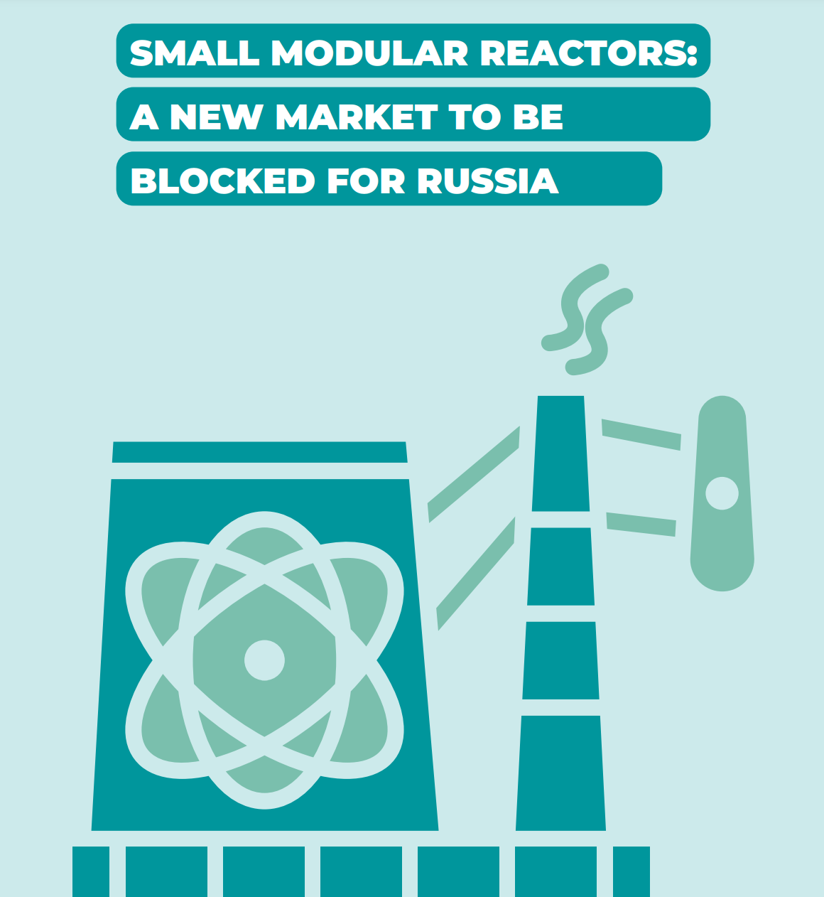 Small Modular Reactors: A New Market To Be Blocked for russia