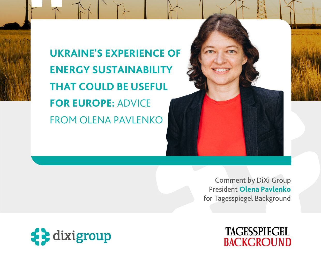 How to make the energy system resilient to challenges – Olena Pavlenko shares Ukraine’s experience with Tagesspiegel Background, which could be useful in Europe