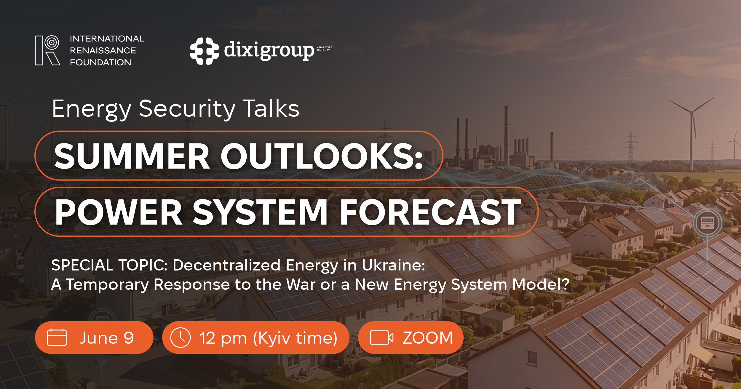 On June 9, DiXi Group invites you to the online discussion Energy Security Talks. Summer Outlooks: Power System Forecast